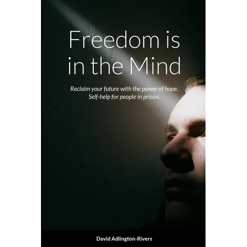 Freedom is in the Mind