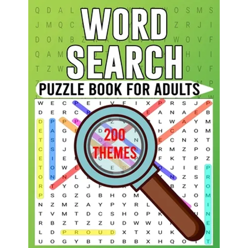 Word Search Puzzle Book for Adults: Easy to See Large Print Word Search Book for Adults with a Huge Supply of Puzzles