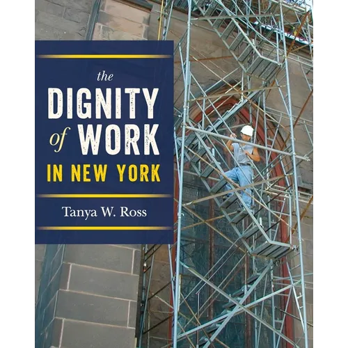The Dignity of Work in New York