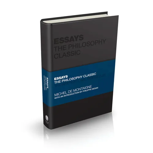 Essays by Montaigne: The Philosophy Classic
