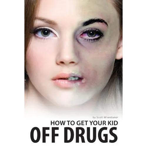 How To Get Your Kid Off Drugs