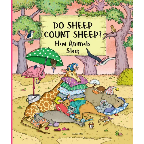Do Sheep Count Sheep?: How Animals Sleep