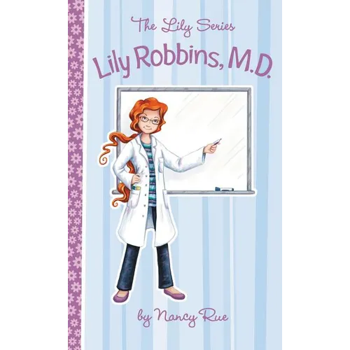 Lily Robbins, MD: Medical Dabbler
