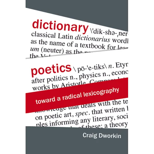 Dictionary Poetics: Toward a Radical Lexicography