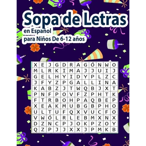Sopa de Letras en Español para Niños De 6-12 años: 6 -12 años 100 Puzzle- 900 Palabras- -Para las vacaciones o el tiempo libre - Libro de actividades