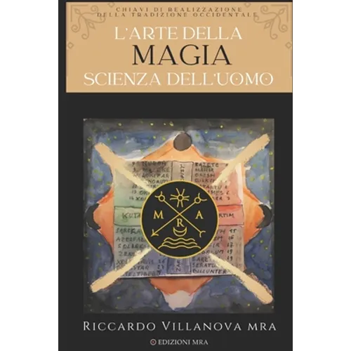 L'Arte della Magia, Scienza dell'Uomo: Chiavi di Realizzazione della Tradizione Occidentale