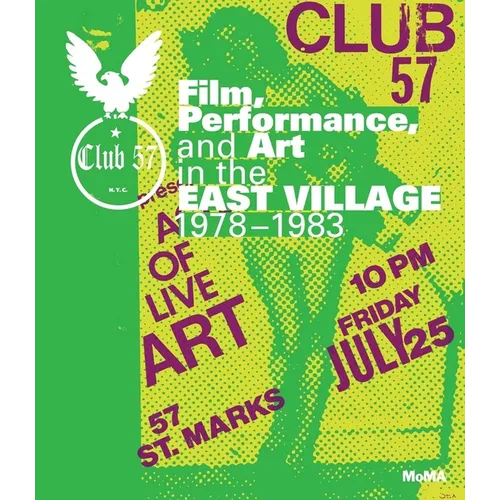 Club 57: Film, Performance, and Art in the East Village, 1978-1983