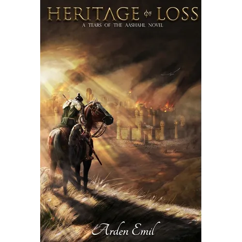 Heritage of Loss: A Tears of the Aashahl novel