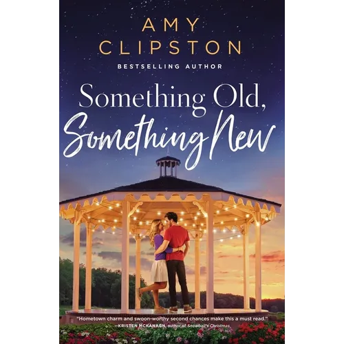 The Something Old, Something New: A Sweet Contemporary Romance