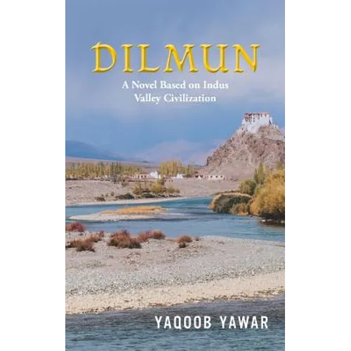Dilmun: A Novel Based on Indus Valley Civilization