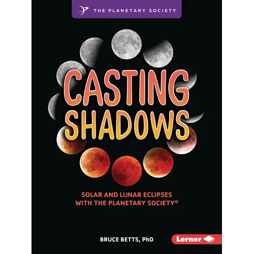 Casting Shadows: Solar and Lunar Eclipses with the Planetary Society (R)