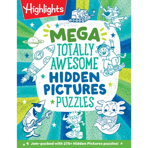 Mega Totally Awesome Hidden Pictures Puzzles: Big Puzzle Book with Over 300 Hidden Objects Scenes and Puzzle Games for Kids with Dinosaurs, Robots and