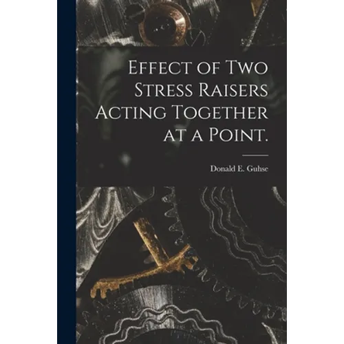Effect of Two Stress Raisers Acting Together at a Point.