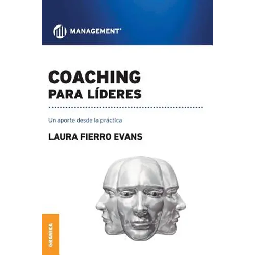 Coaching Para Lideres: Un aporte desde la práctica