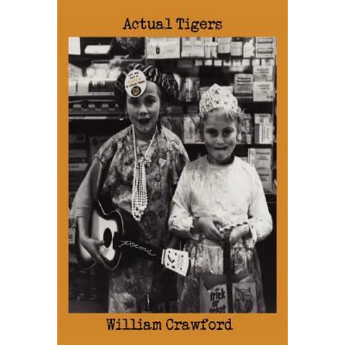 Actual Tigers: Poems