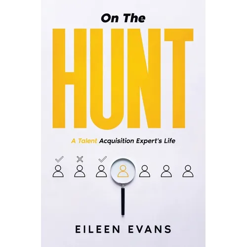 On The Hunt: A Talent Acquisition Pro's Life
