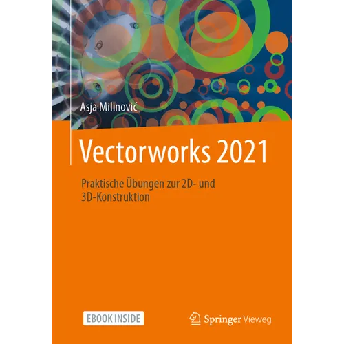 Vectorworks 2021: Praktische Übungen Zur 2d- Und 3d-Konstruktion