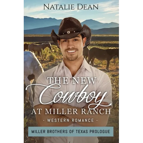 The New Cowboy at Miller Ranch