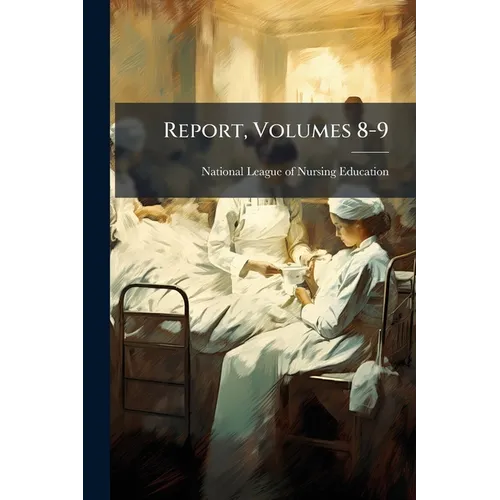 Report, Volumes 8-9
