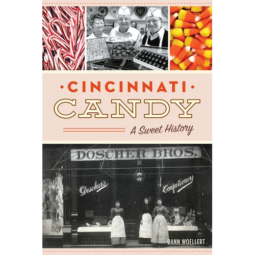 Cincinnati Candy: A Sweet History