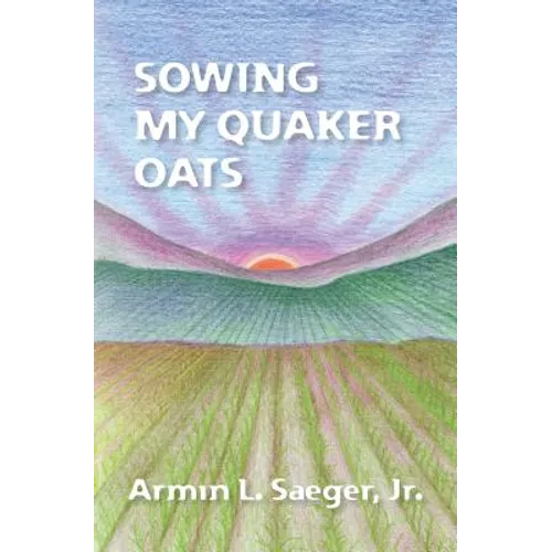 Sowing My Quaker Oats