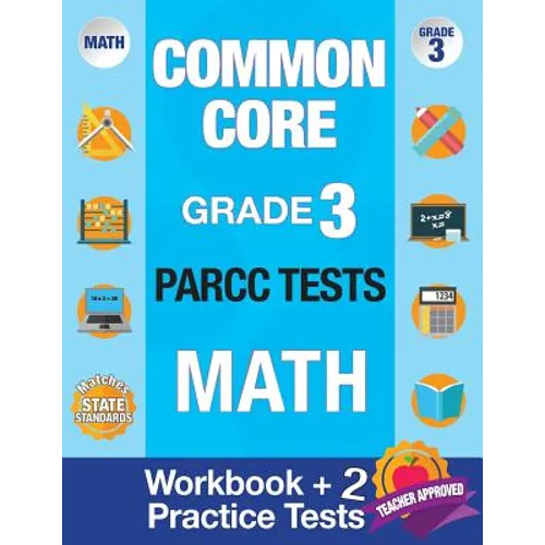 Common Core Grade 3 PARCC Tests Math: Workbook & 2 PARCC Practice Tests, Grade 3 Math PARCC, Math Grade 3 Common Core Workbook, PARCC Test Prep Grade