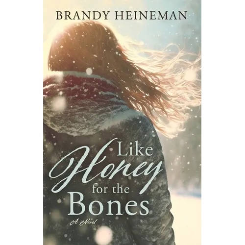 Like Honey for the Bones