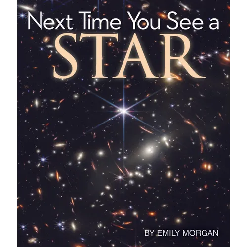 Next Time You See a Star