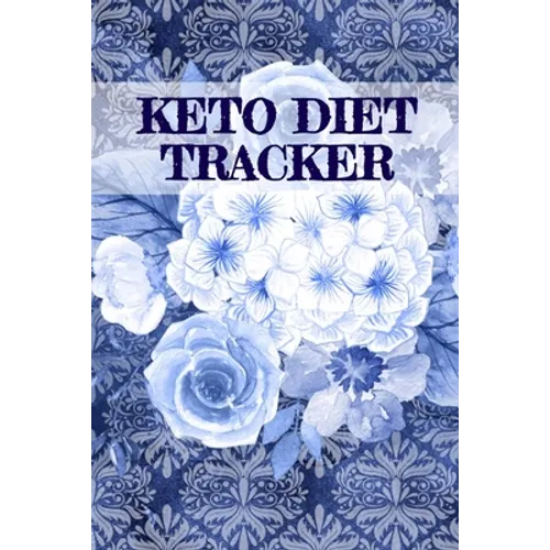 Keto Diet Tracker: Lose Weight With Ketosis Log Book Pages To Track Dieting Progress - Ketogenic Habit Tracking Grid Notebook