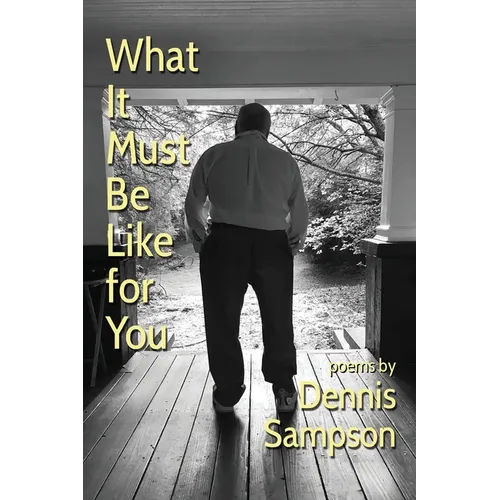 What It Must Be Like for You