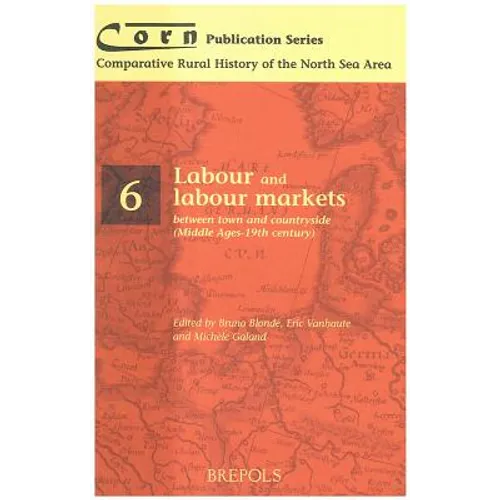 Labour and Labour Markets Between Town and Countryside (Middle Ages - 19th Century)
