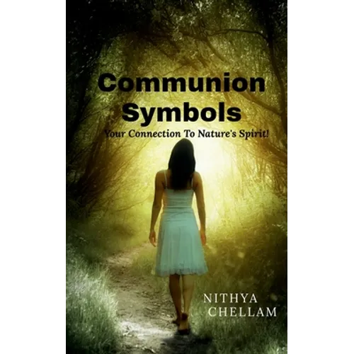 Communion Symbols: Your connection to Nature's Spirit