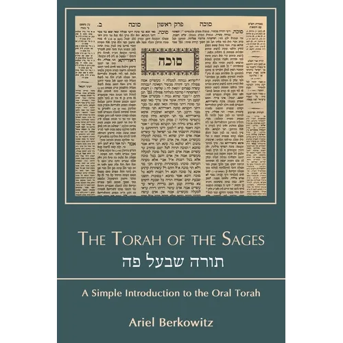 The Torah of the Sages תורה שבעל פה: A Simple Introduction to the Oral Torah
