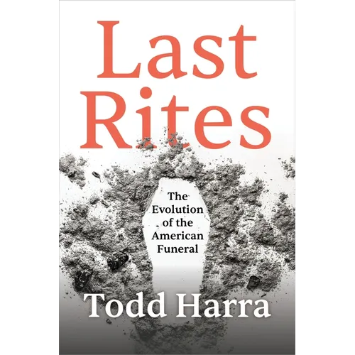 Last Rites: The Evolution of the American Funeral