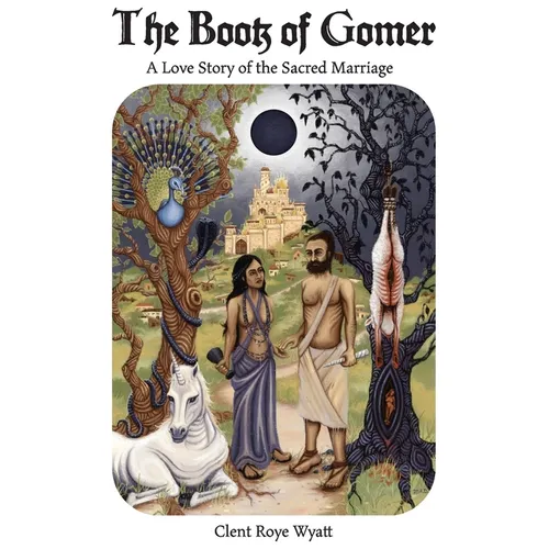 The Book of Gomer: A Love Story of the Sacred Marriage