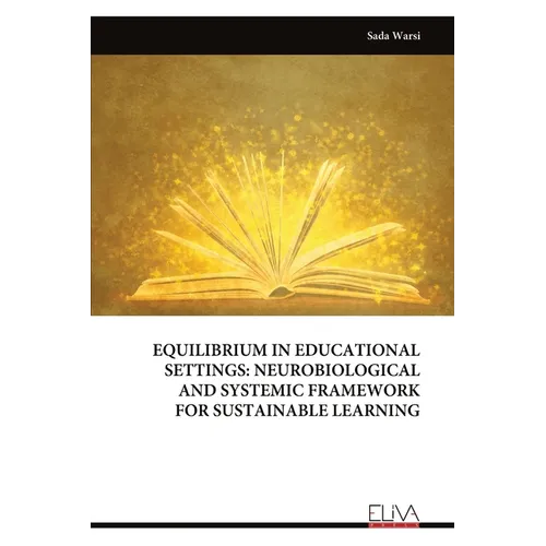 Equilibrium in Educational Settings: Neurobiological and Systemic Framework for Sustainable Learning