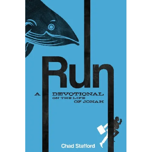 Run: A Devotional on the Life of Jonah