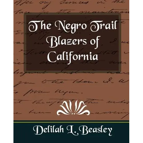 The Negro Trail Blazers of California