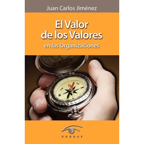 El Valor De Los Valores En Las Organizaciones