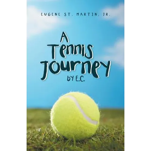 A Tennis Journey by E.C.
