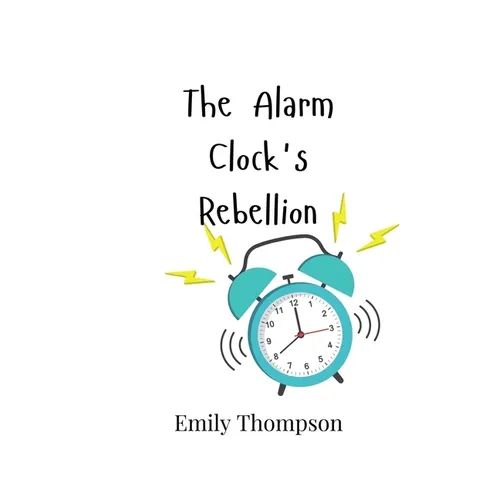 The Alarm Clock's Rebellion