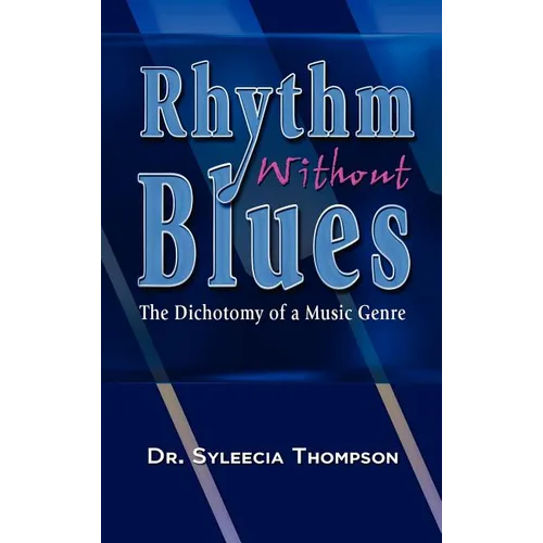 Rhythm Without Blues: The Dichotomy of a Music Genre