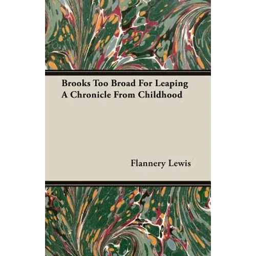 Brooks Too Broad For Leaping A Chronicle From Childhood