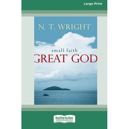 Small Faith - Great God (16pt Large Print Edition)