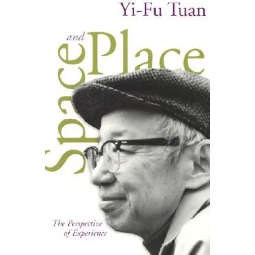 Space and Place: The Perspective of Experience