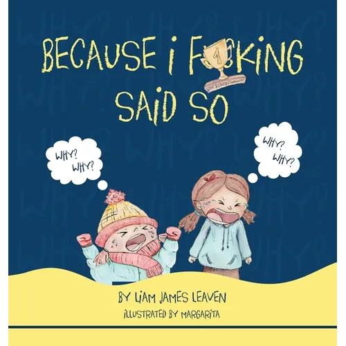 Because I F**king Said So