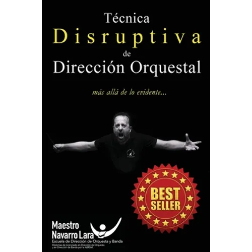 Técnica Disruptiva de Dirección Orquestal: Más allá de lo Evidente...