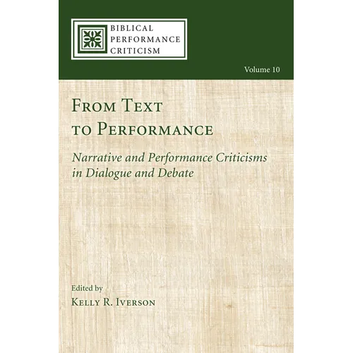 From Text to Performance: Narrative and Performance Criticisms in Dialogue and Debate