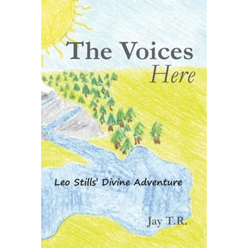 The Voices Here: Leo Stills' Divine Adventure