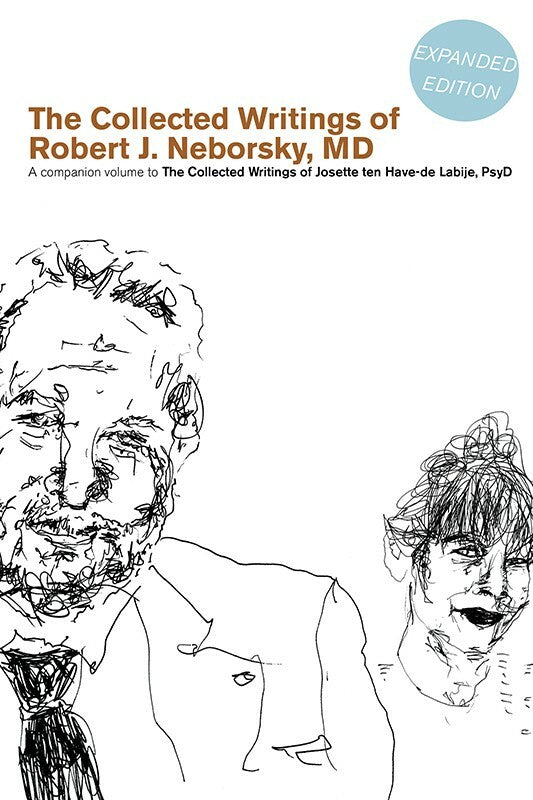 The Collected Writings of Robert J. Neborsky  MD  Expanded Edition Book